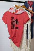 No Talkie Before The Coffee – Funny Coffee Lover Graphic Tee
