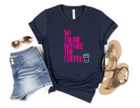 No Talkie Before The Coffee – Funny Coffee Lover Graphic Tee