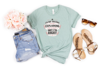 I'm Not Arguing I'm Just Explaining Why I'm Right Shirt | Funny Sarcastic Graphic Tee | Vintage Retro Attitude T-Shirt for Women